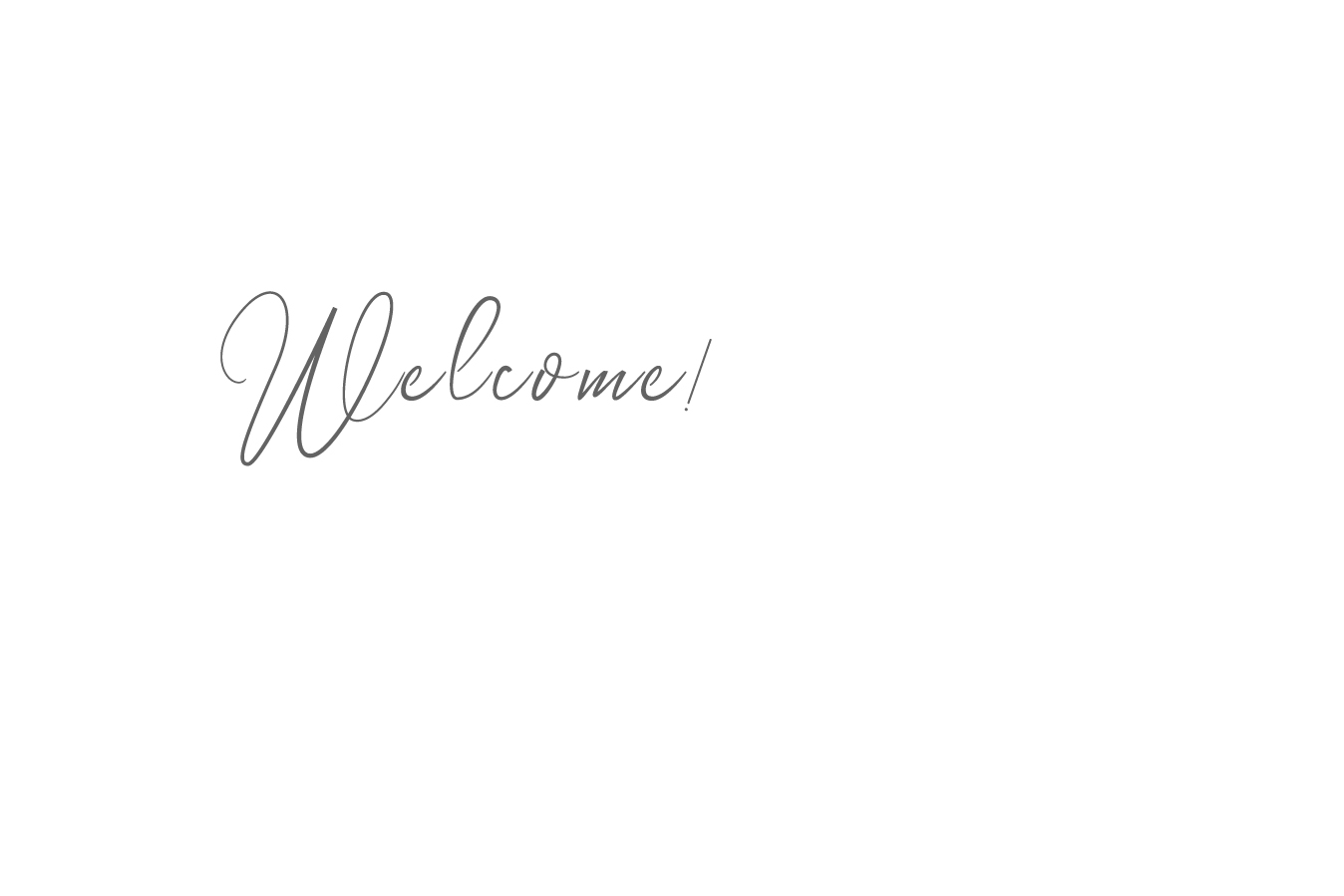 welcome